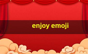 enjoy emoji